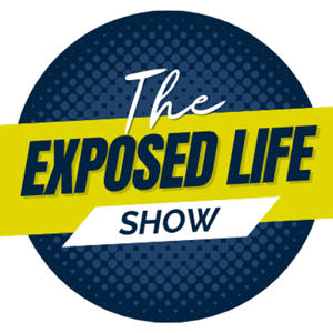 The Exposed Life Show