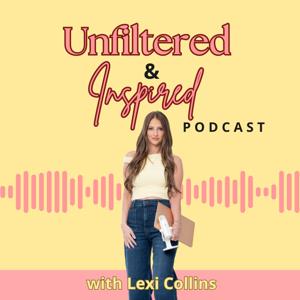Unfiltered & Inspired Podcast