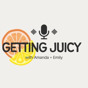 Getting Juicy with Amanda + Emily