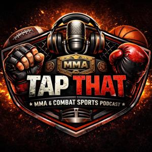 "Tap That" MMA Podcast