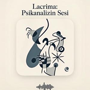 Lacrima: Psikanalizin Sesi