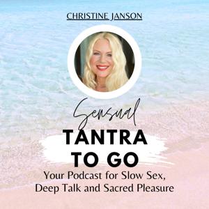 Tantra to Go: Slow Sex, Deep Talk & Sacred Pleasures