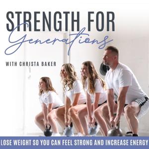 Strength for Generations I Lose Weight, Healthy Diet, Strength Training, Nutrition, Energized