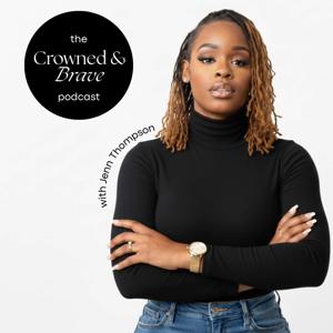 The CrownedxBrave Podcast