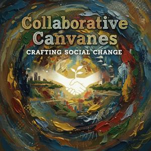 Collaborative Canvases: Crafting Social Change