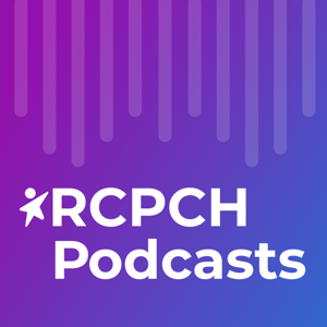 RCPCH Podcasts