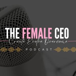 The Female CEO™ Podcast