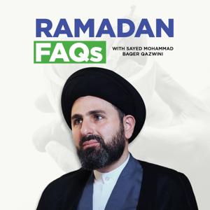 Ramadan FAQs — with Sayed Mohammad Baqer Qazwini