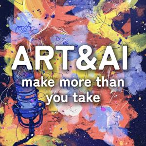 make more than you take - アートとAIについて語るポッドキャスト -