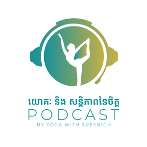 Yoga With Sreynich's Podcast