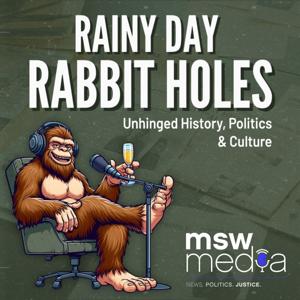 Rainy Day Rabbit Holes: History Unhinged