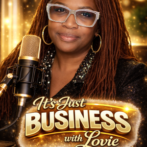 It's Just Business with Lovie