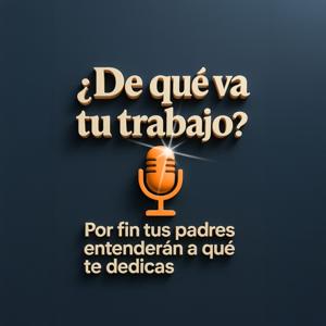 ¿De qué va tu trabajo?