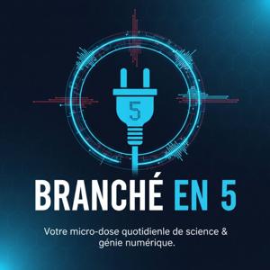 Branché en 5