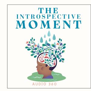 The introspective moment – Short daily meditation