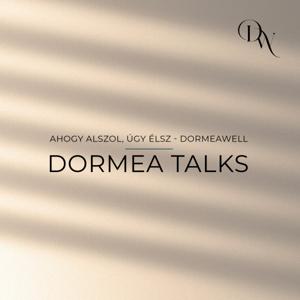 Dormea Talks