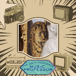 Unpopular Music History with The Anti-Academic Music Professor