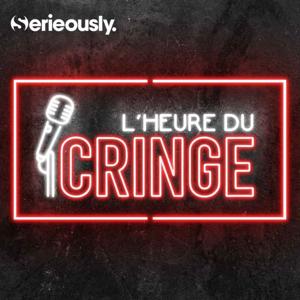 L'heure du Cringe