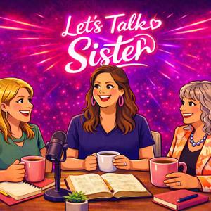 Let's Talk, Sister