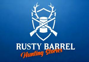 Rusty Barrel Hunting Stories