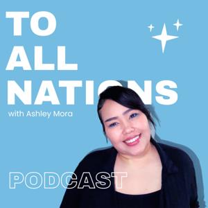 To All Nations Podcast