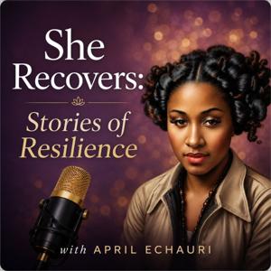 She Recovers: Stories of Resilience