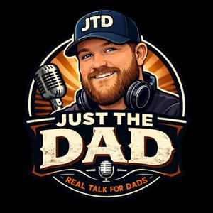 Just The Dad Podcast