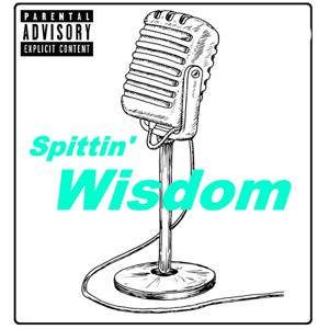 Spittin’ Wisdom
