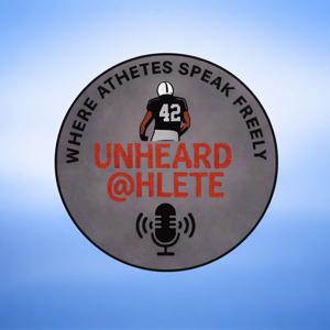 The Unheard @hlete Podcast