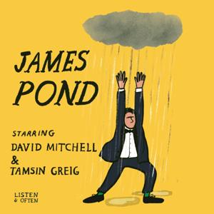 James Pond, starring David Mitchell and Tamsin Greig