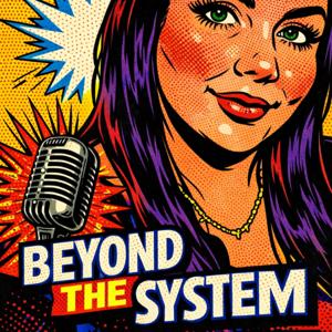 Beyond The System