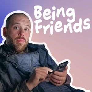 Being Friends