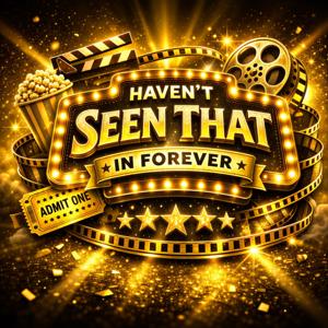 Haven’t Seen That in Forever