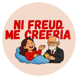 NI FREUD ME CREERÍA