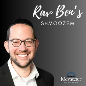 Rav Ben's Shmoozem