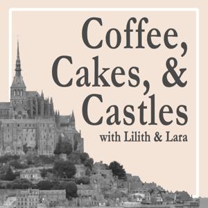 Coffee, Cakes, and Castles