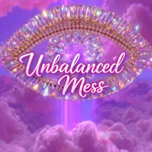 Unbalanced Mess