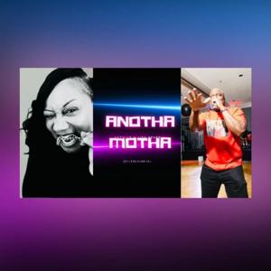 Anotha Motha