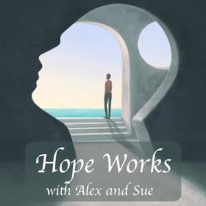 Hope Works with Alex & Sue