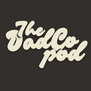 The DadCo Podcast