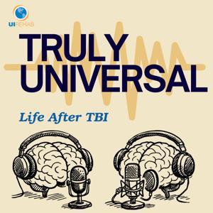 Truly Universal: Life After TBI