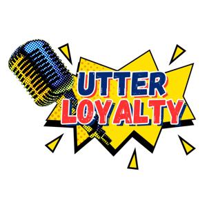 Utter Loyalty