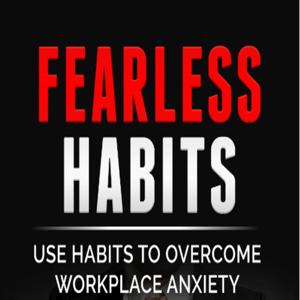 Fearless Habits