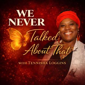 We Never Talked About That!