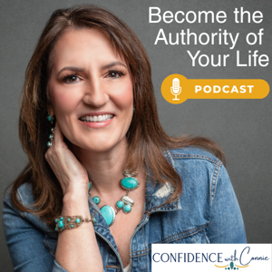 Confidence With Connie-Become the Authority of Your Life!