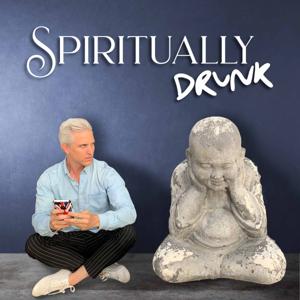 Spiritually Drunk