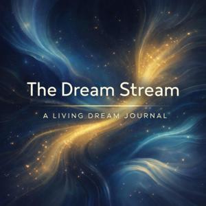 The Dream Stream: A Living Dream Journal