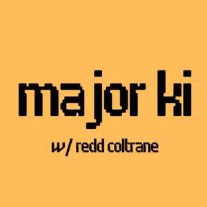 Major Ki Podcast