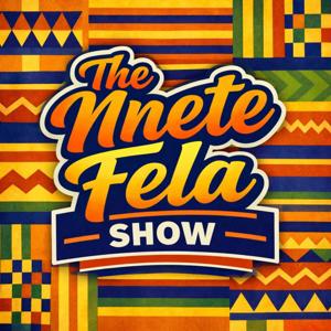 The Nnete Fela Show