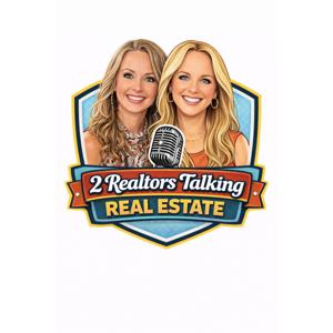 2 Realtors Talking Real Estate